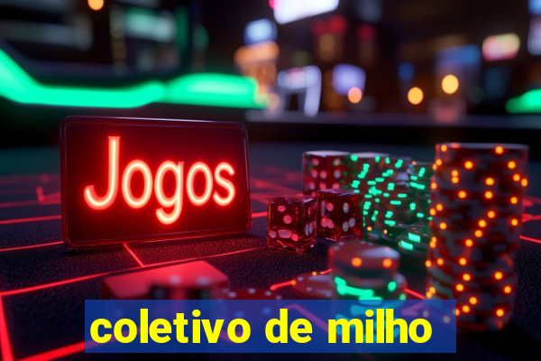 coletivo de milho